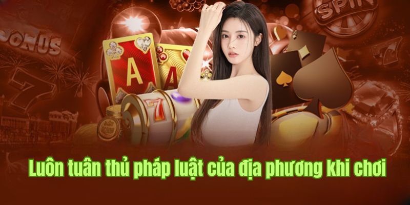 Hội viên chơi có trách nhiệm Loc79 với pháp luật nơi cư trú